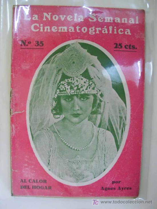 Cin&eacute;ma: AL CALOR DEL HOGAR. Agnes AYRES. La novela semanal cinematogr&aacute;fica. n&ordm; 35