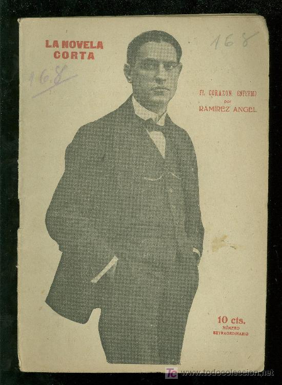 Cinema: LA NOVELA CORTA. EL CORAZON ENFERMO. RAMIREZ ANGEL. A&Ntilde;O IV. 1919. N&ordm; 168.
