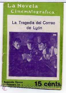 Cinema: LA TRAGEDIA DEL CORREO DE LYON. NOVELILLA.