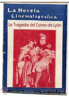 Cinema: LA TRAGEDIA DEL CORREO DE LYON. NOVELILLA.