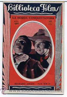 Cinema: LA HORDA CONQUISTADORA, con Fay Wray. NOVELILLA.