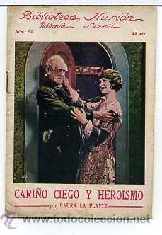 Cinema: CARI&Ntilde;O CIEGO Y HEROISMO, con Laura La Plante. NOVELILLA.