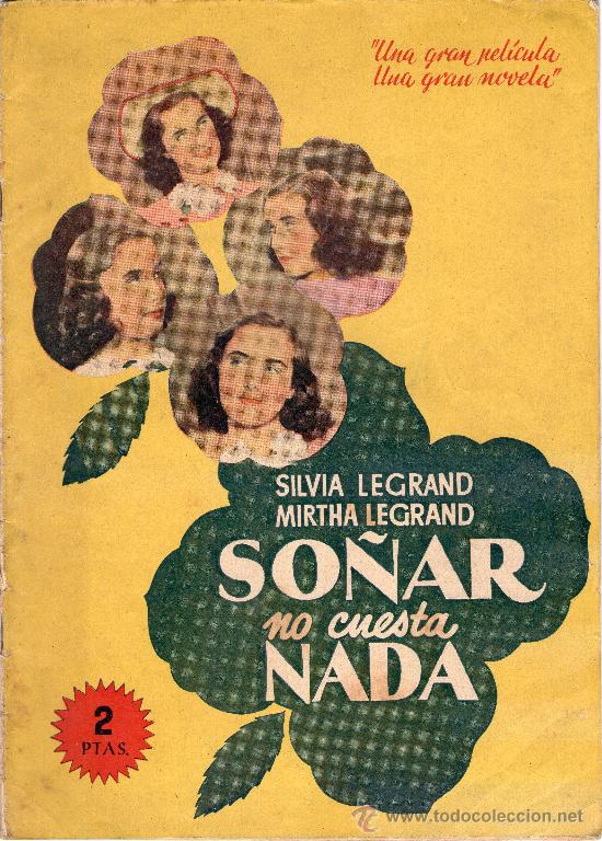 Cine: &rdquo;SO&Ntilde;AR NO CUESTA NADA&rdquo; - FLORALVA - ORIGINAL - A&Ntilde;OS 40/50.