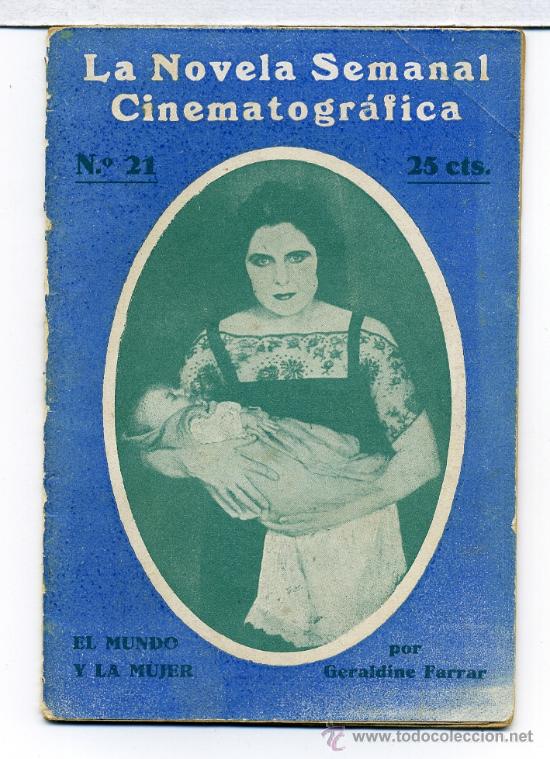Kino: EL MUNDO Y  LA MUJER, con Geraldine Farrar. NOVELILLA.