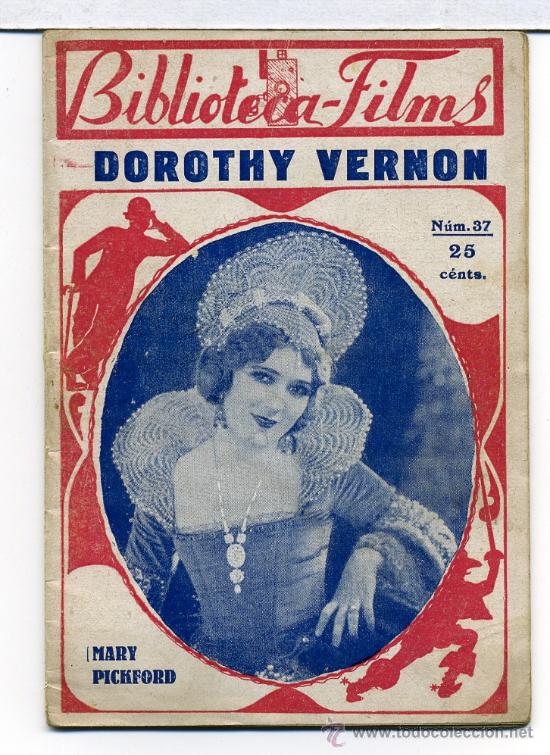 Kino: DOROTHY VERNON, con Mary Pickford. NOVELILLA.