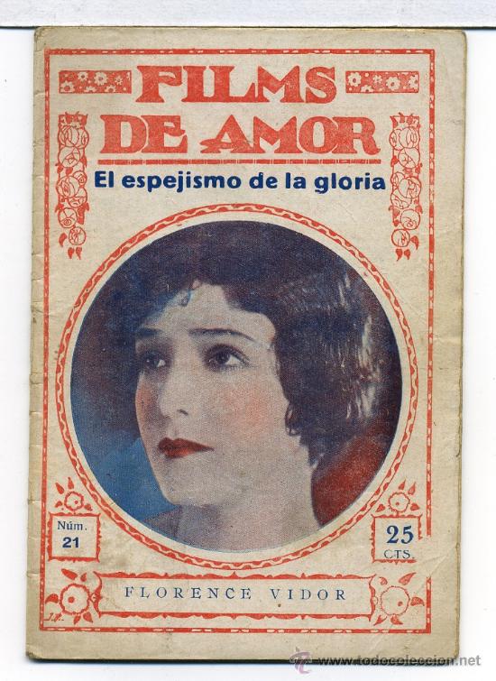 Kino: EL ESPEJISMO DE LA GLORIA, con Florence Vidor. NOVELILLA.