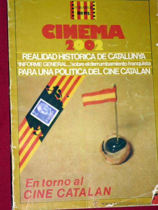 Cinema: CINEMA 2002 N&ordm;38 ABRIL 1978 REALIDAD HISTORICA DE CATALU&Ntilde;A-PARA UNA POLITICA DEL CINE CATALAN