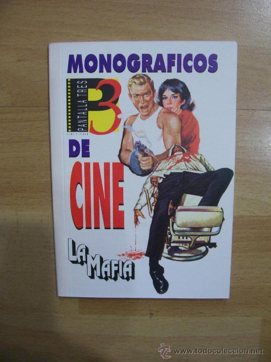 Cin&eacute;ma: PANTALLA 3. MONOGR&Aacute;FICOS DE CINE n&ordm; 7. LA MAFIA