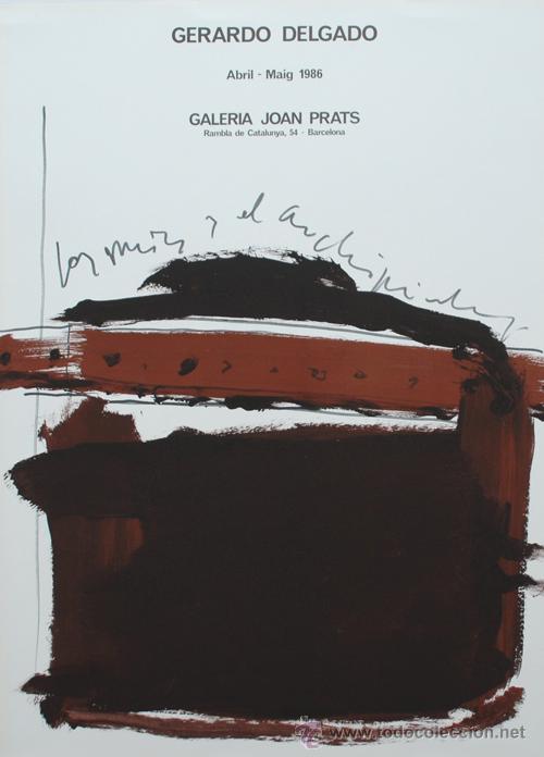 Kino: GERARDO DELGADO / CARTEL EXPOSICI&Oacute;N GALER&Iacute;A JOAN PRATS BARCELONA 1986 *( OLIVARES , SEVILLA ,1942