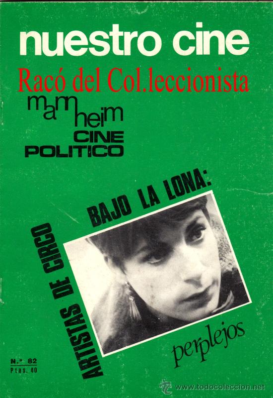 Cine: NUESTRO CINE N&ordm; 82. ARTISTAS DE CIRCO BAJO LA LONA: PERPLEJOS . MANNHEIM CINE POLITICO