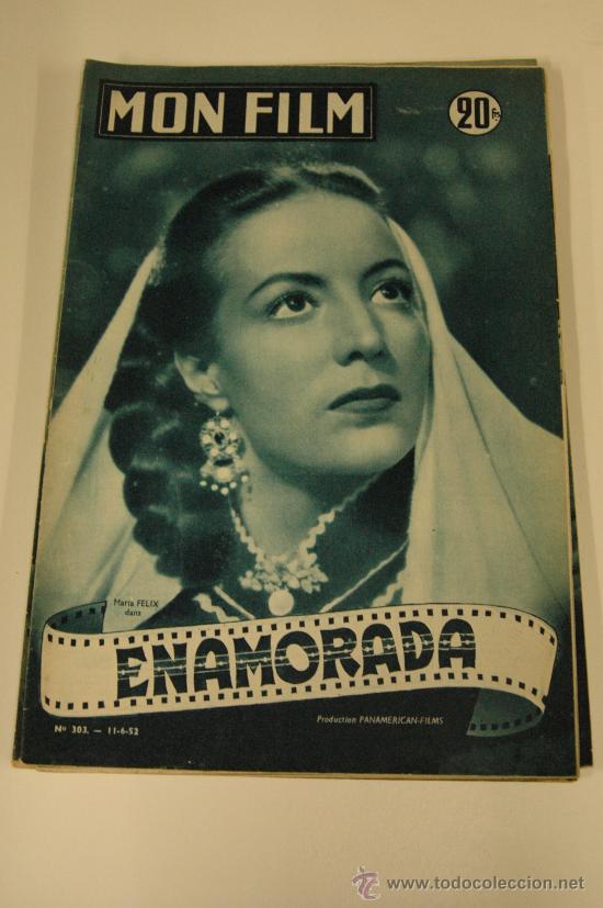 Cin&eacute;ma: ENAMORADA - revista francesa mon film - 16 pag. - monografico del film MARIA FELIX