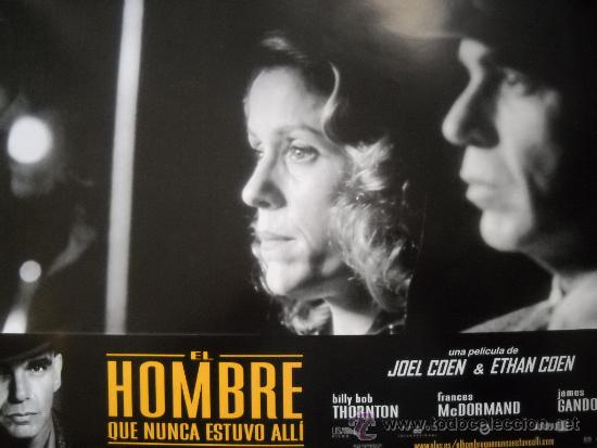 Kino: EL HOMBRE QUE NUNCA ESTUVO ALLI - Hnos. COEN - 6 Lobby-Cards B/N