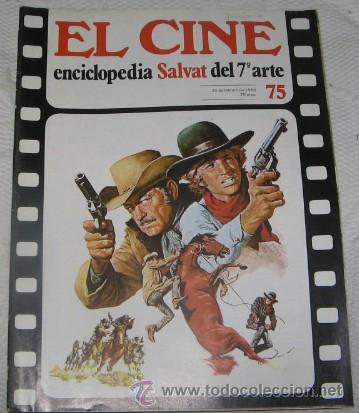 Cinema: EL CINE, ENCICLOPEDIA SALVAT DEL 7&ordm; ARTE, N&ordm; 75, DE 1980