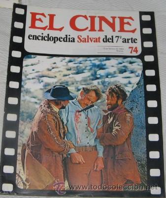 Cinema: EL CINE, ENCICLOPEDIA SALVAT DEL 7&ordm; ARTE, N&ordm; 74, DE 1980