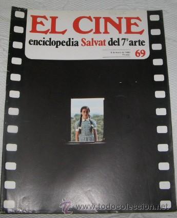 Cinema: EL CINE, ENCICLOPEDIA SALVAT DEL 7&ordm; ARTE, N&ordm; 69, DE 1980