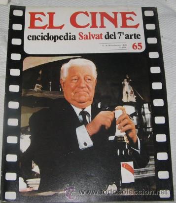 Cinema: EL CINE, ENCICLOPEDIA SALVAT DEL 7&ordm; ARTE, N&ordm; 65, DE 1979