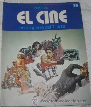 Cinema: EL CINE, ENCICLOPEDIA DEL 7&ordm; ARTE, N&ordm; 76, BURU LAN, DE 1973
