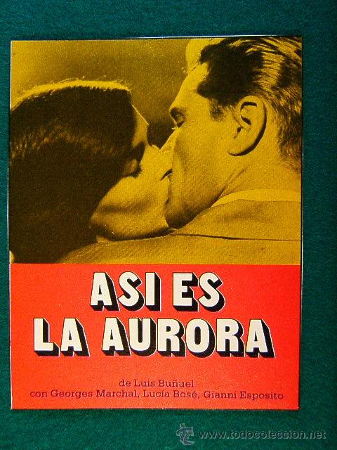 Kino: ASI ES LA AURORA - LUIS BU&Ntilde;UEL - GEORGES MARCHAL - LUCIA BOSE - GIANNI ESPOSITO - MAS INFORMACION...