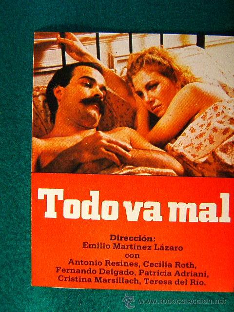 Cinema: TODO VA MAL - EMILIO MARTINEZ LAZARO - ANTONIO RESINES - CECILIA ROTH - FERNANDO DELGADO - SIGUE ...