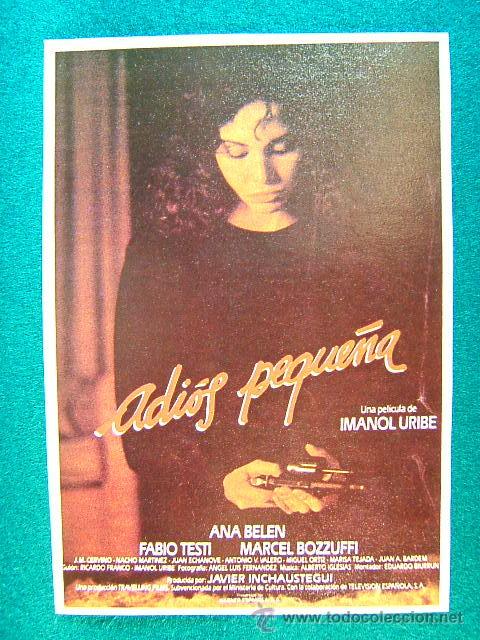 Cine: ADIOS, PEQUE&Ntilde;A - IMANOL URIBE - ANA BELEN - FABIO TESTI - MARCEL BOZZUFFI - JUAN ECHANOVE - MAS ...