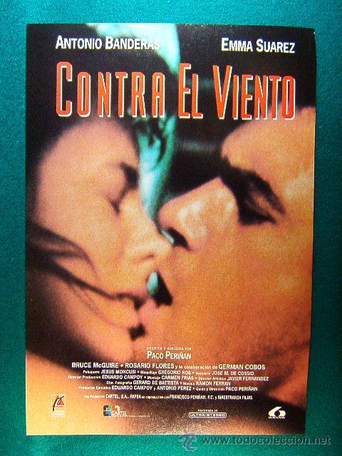 Cine: CONTRA EL VIENTO-ANTONIO BANDERAS-EMMA SUAREZ-ROSARIO FLORES-BRUCE MCGUIRE-PACO PERI&Ntilde;AN-GUIA ...