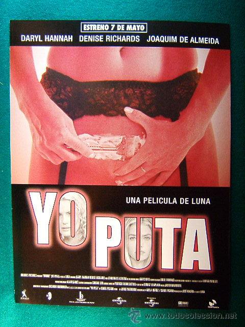 Kino: YO PUTA-DARYL HANNAH-DENISE RICHARDS-JOAQUIM DE ALMEIDA-WHORE-LUNA-GUIA...