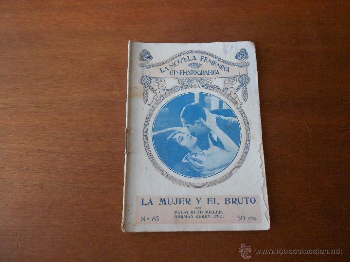 Cinema: LA NOVELA FEMENINA CINEMATOGR&Aacute;FICA: LA MUJER Y EL BRUTO, ORIGINAL DE &Eacute;POCA CON FOTOGRAF&Iacute;AS