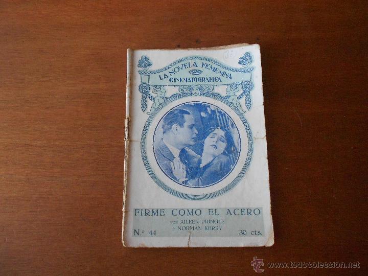Cinema: LA NOVELA FEMENINA CINEMATOGR&Aacute;FICA: FIRME COMO EL ACERO, ORIGINAL DE &Eacute;POCA CON FOTOGRAF&Iacute;AS