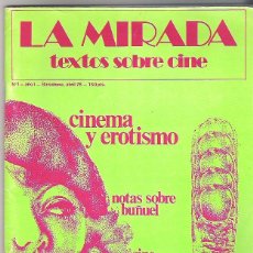 Cine: LA MIRADA -TEXTOS SOBRE CINE-CINEMA Y EROTISMO-NOTAS SOBRE BUÑUEL-CINE ESPAÑOL .N.1 AÑO1-1978. Lote 50102908