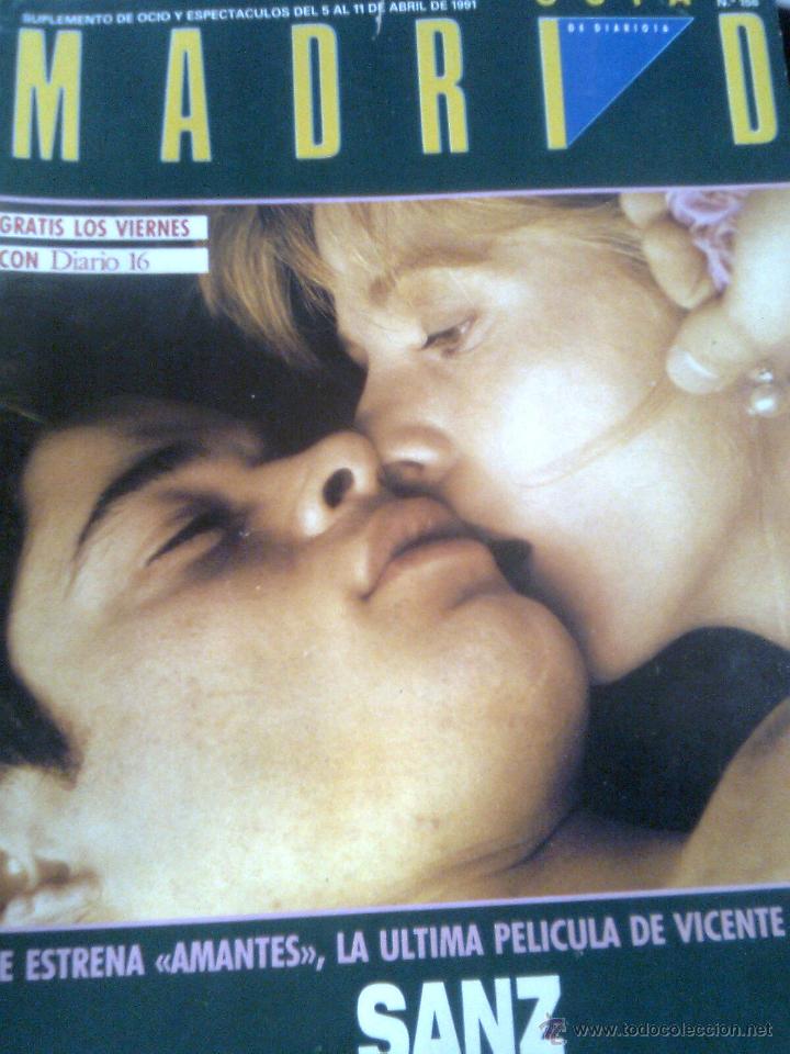 Cinema: Gu&iacute;a de Madrid n&ordm; 156 - 5 a 11 abril 1991 - Suplemento diario 16- estreno de Amantes, Victoria Abril