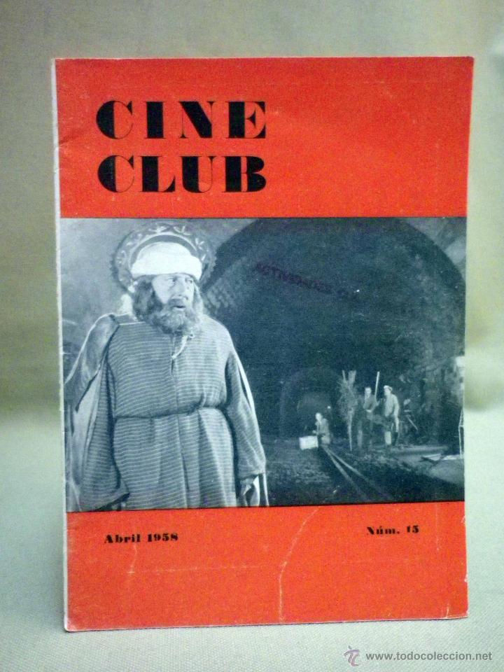 Cin&eacute;ma: REVISTA, CINE CLUB, N&ordm; 15, ABRIL 1958, 30 PAGINAS, MEDIDAS: 21X15.5 CM.