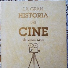 Cinema: LA GRAN HISTORIA DEL CINE – TERENCI MOIX – MÁS CINE MODERNO Y ESPAÑOL. 3 TOMOS.