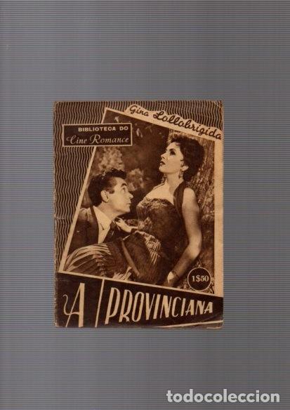 Cin&eacute;ma: CINE ROMANCE - N&ordm; 1 - A PROVINCIANA / GINA LOLLOBRIGIDA - PORTUGU&Eacute;S / ILUSTRADO