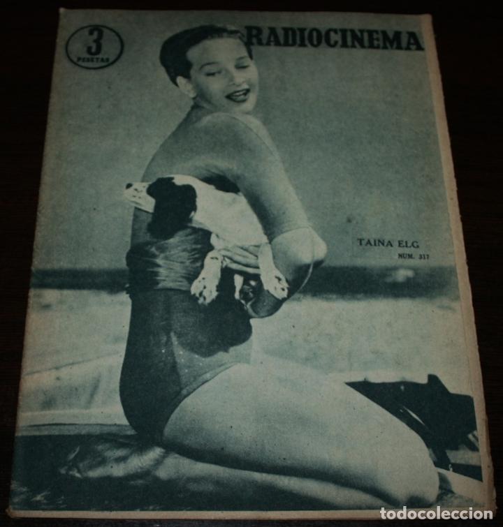 Cine: RADIOCINEMA Nº 317 - 18/08/1956 - EN PORTADA/CONTRAPORTADA: TAINA ELG/MARGA Y GOWER CHAMPION - Foto 1 - 99908011