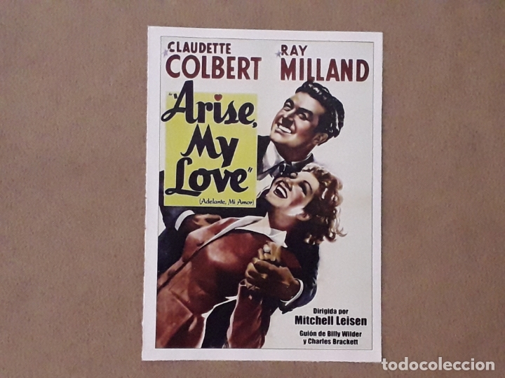 Cinema: FICHA CINE B&Eacute;LICO, ARISE, MY LOVE (ADELANTE, MI AMOR) 1940. CLAUDETTE COLBERT, RAY MILLAND