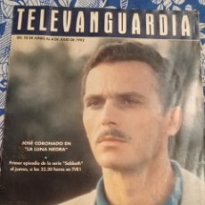 Cine: TV ANTIGUA REVISTA SUPLEMENTO TELE VANGUARDIA TELEVANGUARDIA 1992 JOSE CORONADO SERIE LA LUNA NEGRA. Lote 171541999