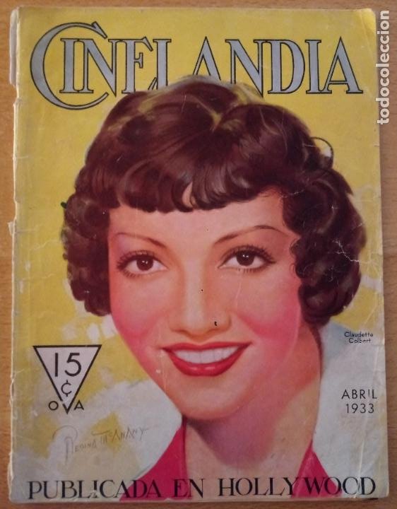 T - REVISTA CINELANDIA - ABRIL 1933 - TOMO VII - Nº 4 - CLAUDETTE COLBERT (Cine - Revistas - Cinelandia)