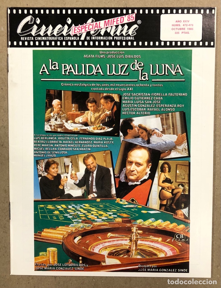 Cin&eacute;ma: CINEINFORME N&deg; 472-473 (OCTUBRE 1985). A LA P&Aacute;LIDA LUZ DE LA LUNA, &iexcl;ELLA! ESCALOFRIANTE REALIDAD,&hellip;