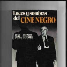 Cine: LUCES Y SOMBRAS DEL CINE NEGRO Nº 1 DIRIGIDO POR.. JAVIER COMA Y JOSÉ MARÍA LATORRE. Lote 302379968