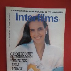 Cine: INTERFILMS REVISTA Nº 14- 10-1989 - CAROLE BOUQUET - JOVEN FRAGANCIA FRANCESA. Lote 328361883