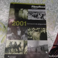 Cine: FILMOTECA DE CATALUNYA , COL-LECCIO DE PROGRAMES 2001, 22 X 32. Lote 366000436