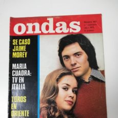 Cine: REVISTA ONDAS AÑO 1972 Nº 465 JAIME MOREY, MARIA CUADRA, CAMILO SESTO Y MARIBEL MARTIN