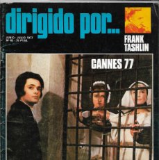 Cine: DIRIGIDO POR Nº 45 JULIO DE 1977 ESTUDIÓ FRANK TASHLIN CANNES77 DOSSIER FILMOTECA LO ÚLTIMO DE SAURA. Lote 401451729