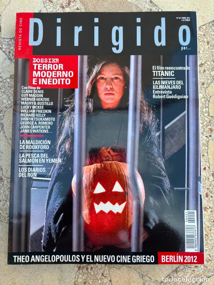 Cin&eacute;ma: DIRIGIDO POR N&ordm; 421. TERROR MODERNO. TITANIC. ENTREVISTA ROBERT GUEDIGUIAN. CLAIRE DENIS.