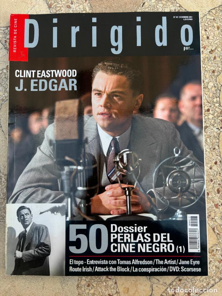 Cinema: DIRIGIDO POR N&ordm; 417. J. EDGAR. TOMAS ALFREDSON. JANE EYRE. ROUTE IRISH. SCORSESE. CINE NEGRO.