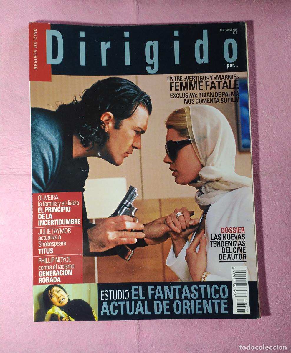 Cinema: Magazine DIRIGIDO 321 - Antonio Banderas / Rebecca Romijn / Phillip Noyce