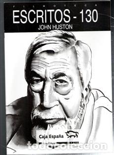 Cinema: Filmoteca. Escritos 130. Caja Espa&ntilde;a. Valladolid. John Huston