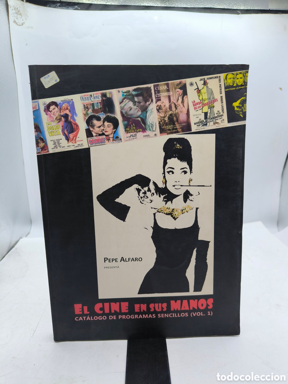 Cine: El cine en sus manos cat&aacute;logo de programas sencillos .volumen 1. Pepe Alfaro