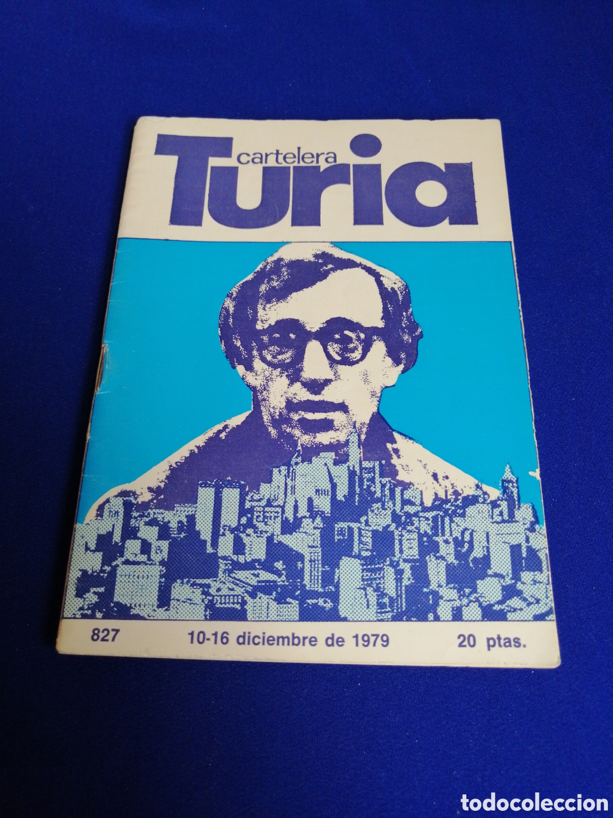 Cine: CARTELERA TURIA N&Uacute;MERO 827 PORTADA WOODY ALLEN - DISCOTECA CASABLANCA MOVIDA VALENCIANA - A&Ntilde;O 1979