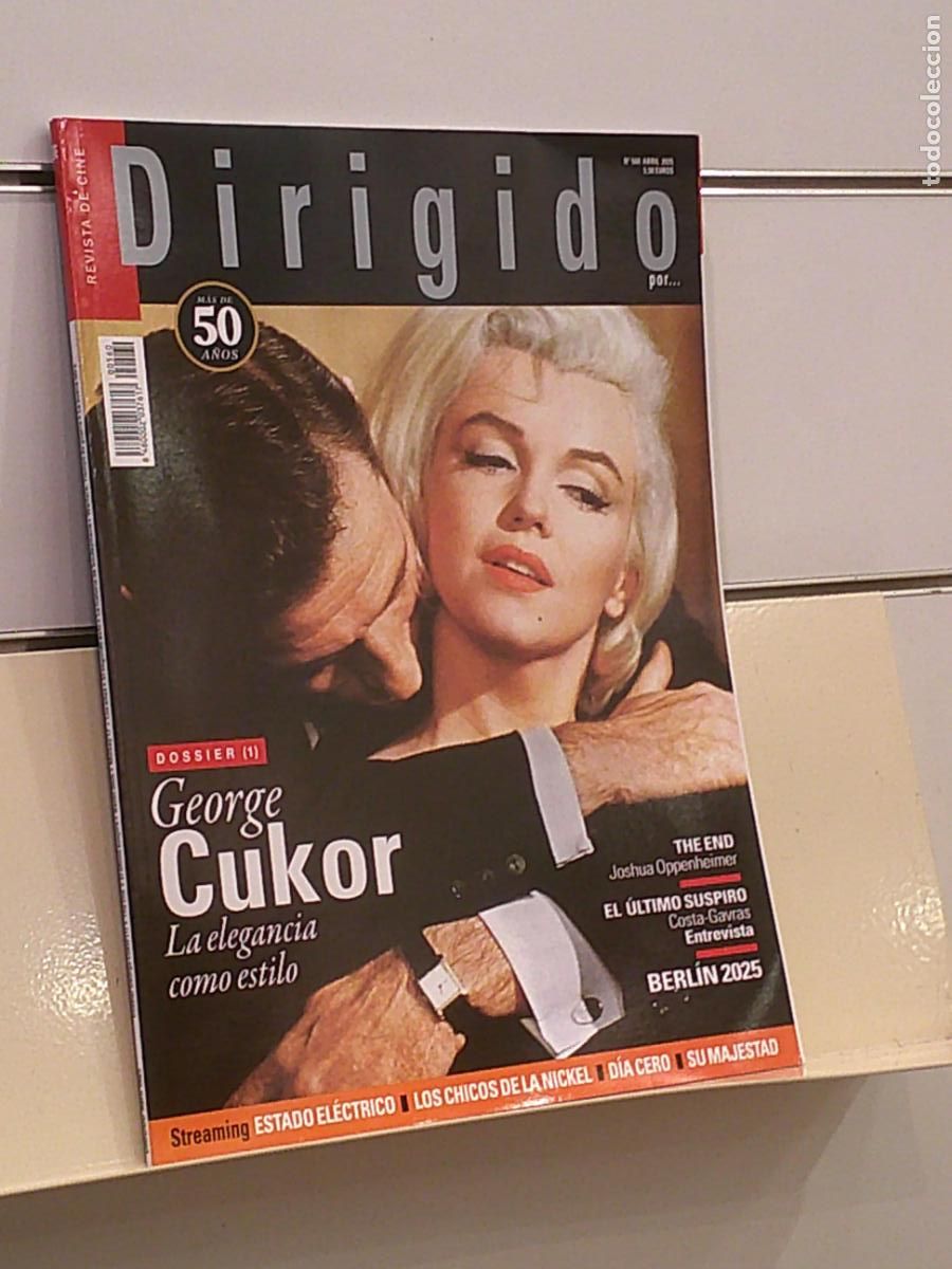Cine: REVISTA DIRIGIDO POR... N&ordm; 560 ABRIL 2025 DOSSIER 1 GEORGE CUKOR